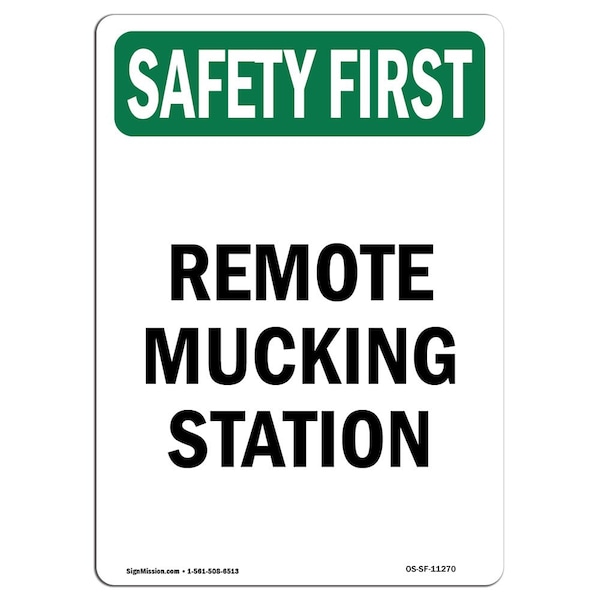 Safety Sign, OSHA SAFETY FIRST, 5" Height, Remote Mucking Station, Portrait, 10PK